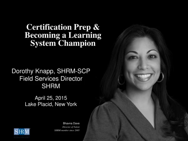 Certification Prep &amp;  Becoming a Learning System Champion