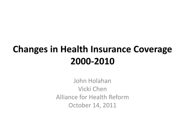 Changes in Health Insurance Coverage 2000-2010
