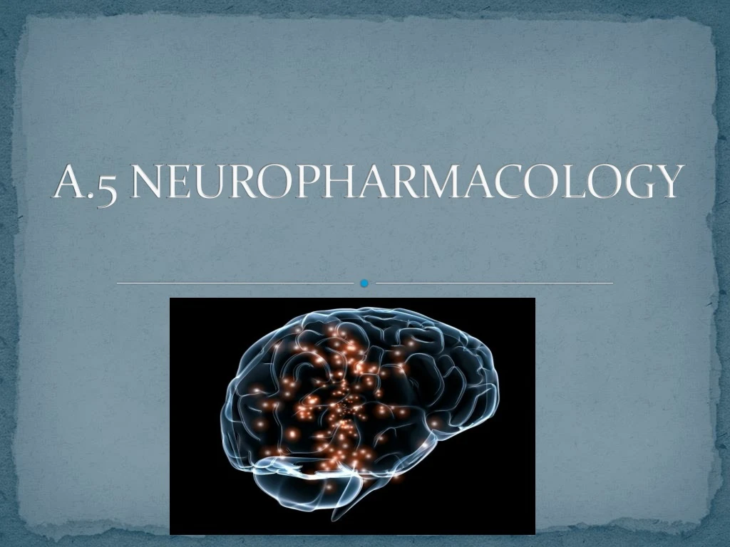 a 5 neuropharmacology