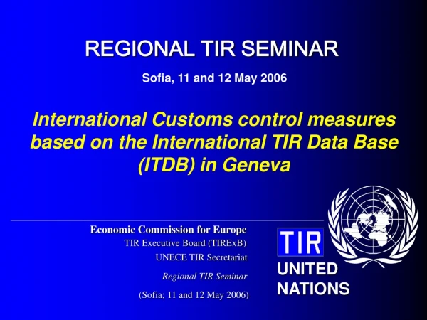 International Customs control measures based on the International TIR Data Base (ITDB) in Geneva