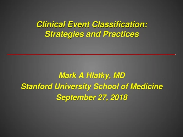 Clinical Event Classification:  Strategies and Practices