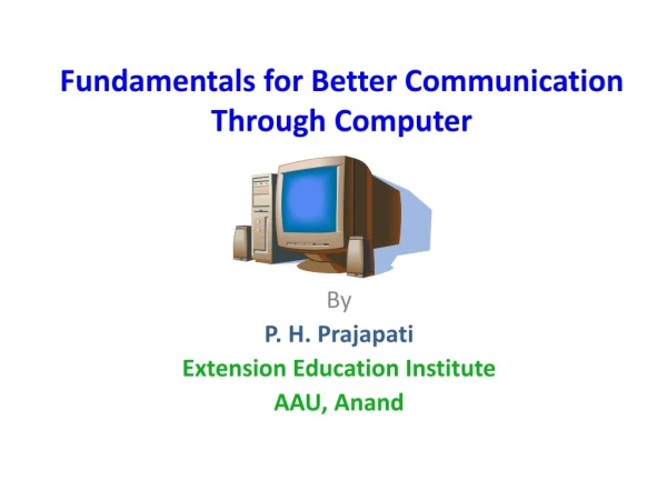 Fundamentals for Better Communication Through Computer
