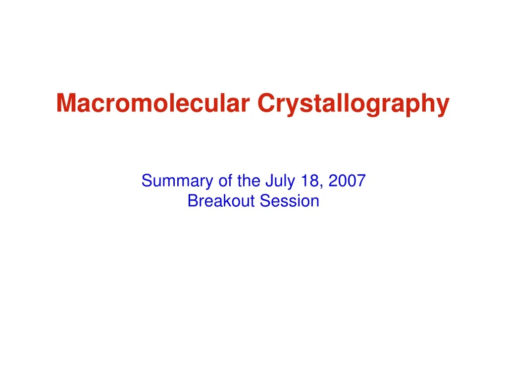 macromolecular crystallography