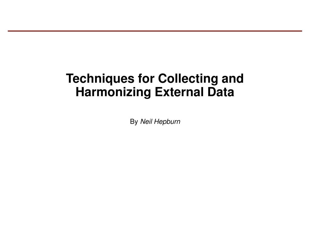 techniques for collecting and harmonizing external data