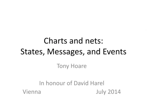 Charts and nets: States, Messages, and Events