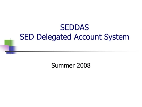 SEDDAS SED Delegated Account System