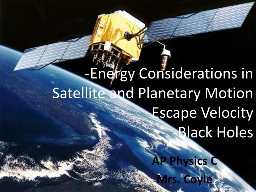 energy considerations in satellite and planetary motion escape velocity black holes