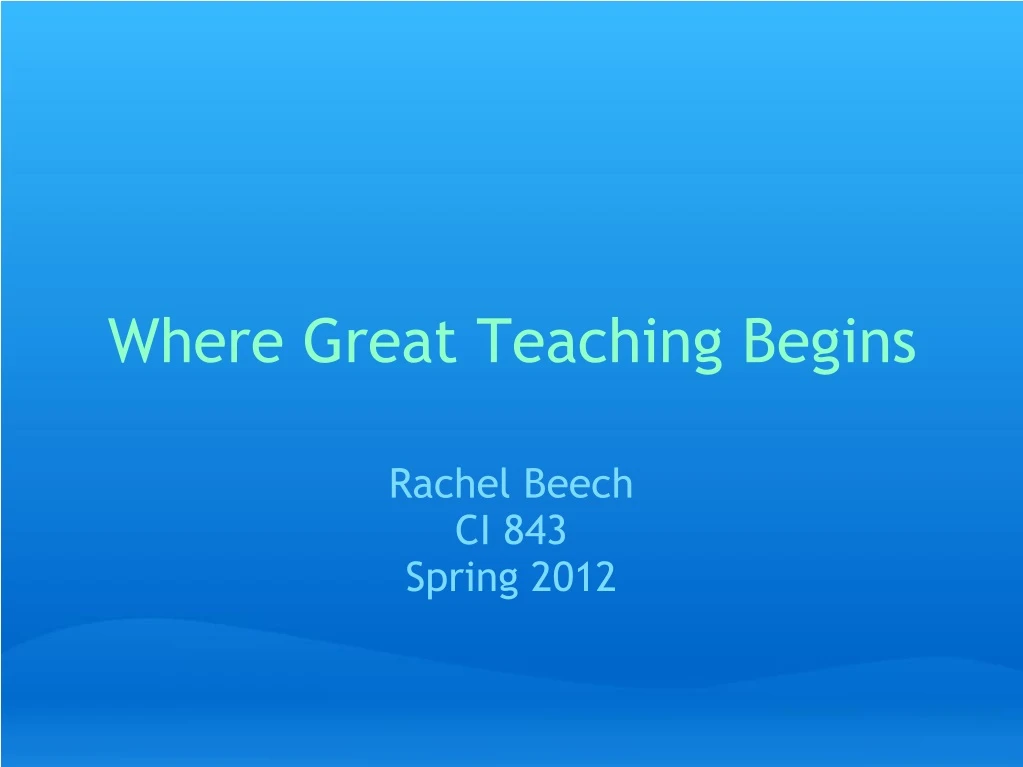 where great teaching begins
