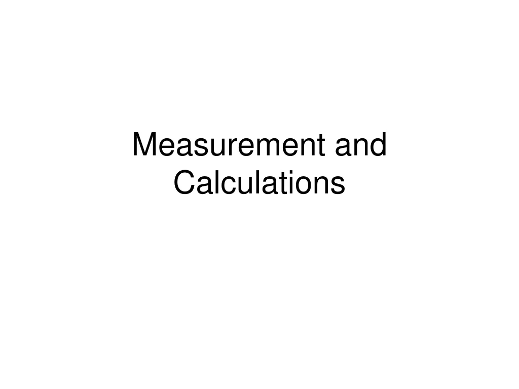 measurement and calculations