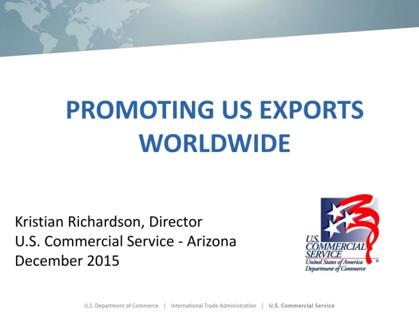 PROMOTING US EXPORTS WORLDWIDE