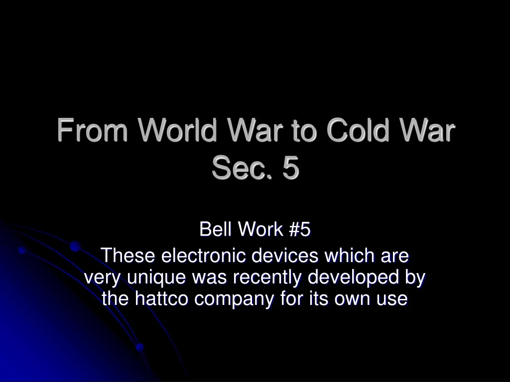 from world war to cold war sec 5