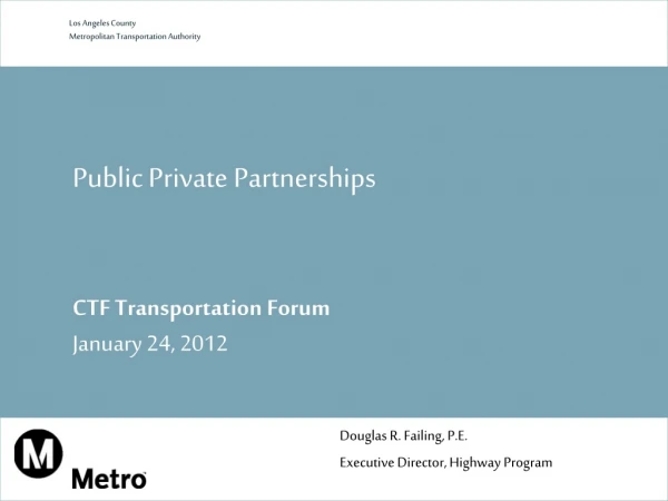Public Private Partnerships CTF Transportation Forum January 24, 2012