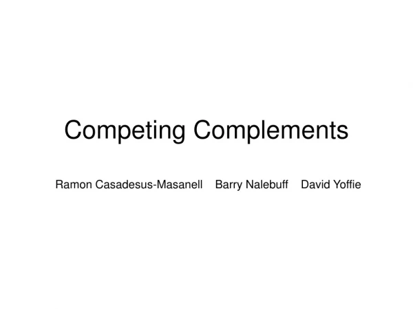 Competing Complements