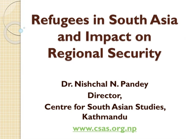 Refugees in South Asia and Impact on Regional Security