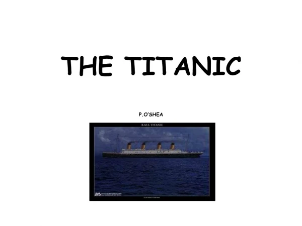 THE TITANIC P.O’SHEA