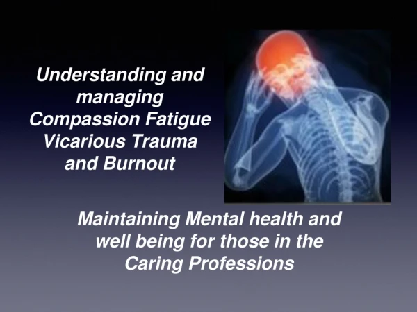 Maintaining Mental health and well being for those in the Caring Professions