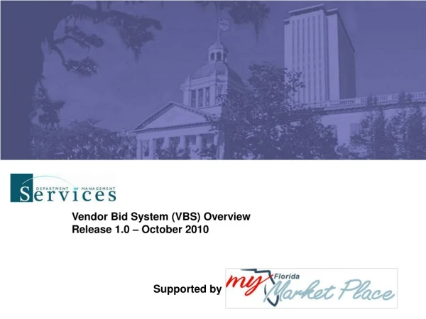 Vendor Bid System (VBS) Overview Release 1.0 – October 2010