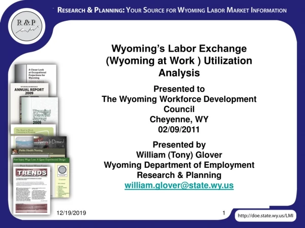 Wyoming’s Labor Exchange (Wyoming at Work ) Utilization Analysis