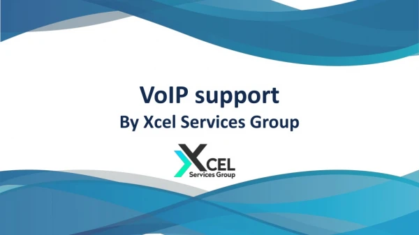Let xcel services deal with your technology so you can handle your business: | Vo ip support
