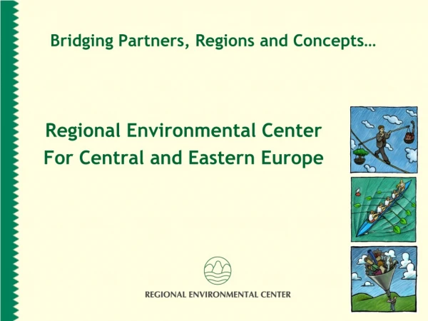 Bridging Partners, Regions  a nd Concepts …