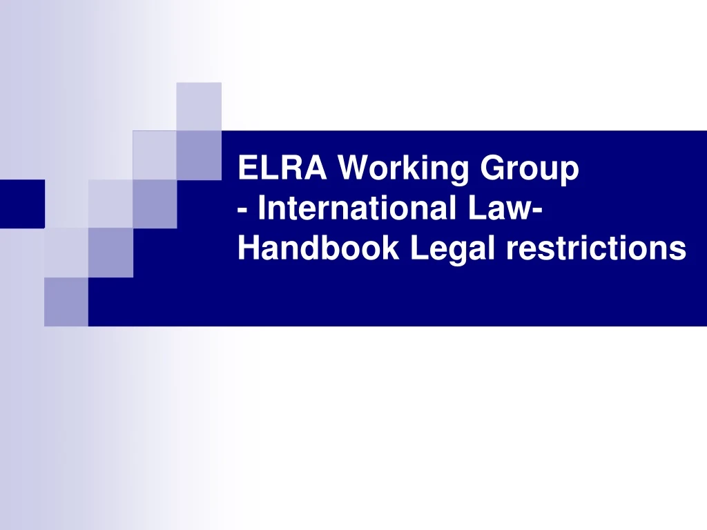 PPT ELRA Working Group International Law Handbook Legal