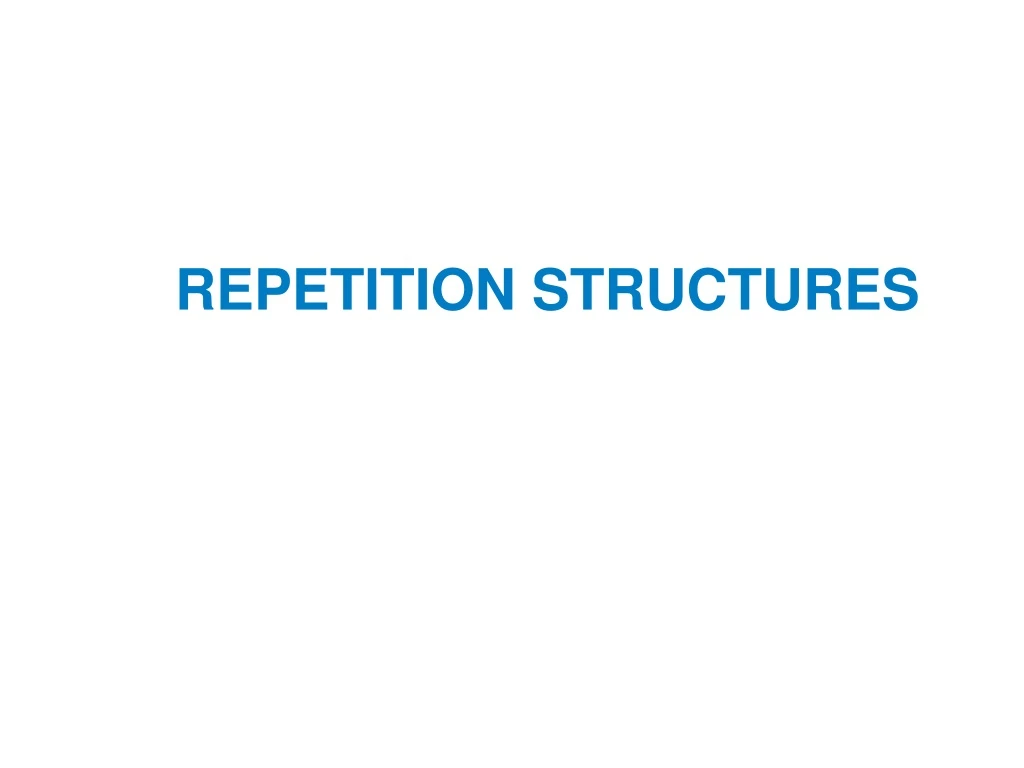 repetition structures