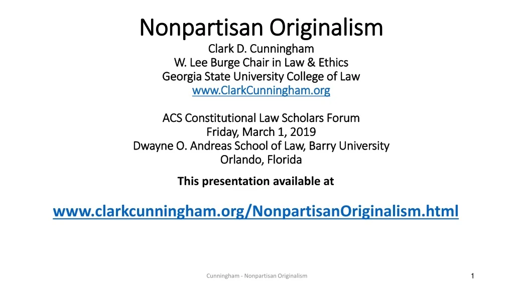 this presentation available at www clarkcunningham org nonpartisanoriginalism html