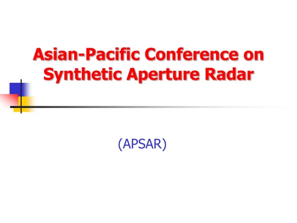 Asian-Pacific Conference on      Synthetic Aperture Radar