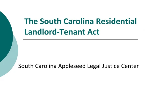 The South Carolina Residential Landlord-Tenant Act