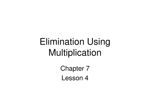 Elimination Using Multiplication