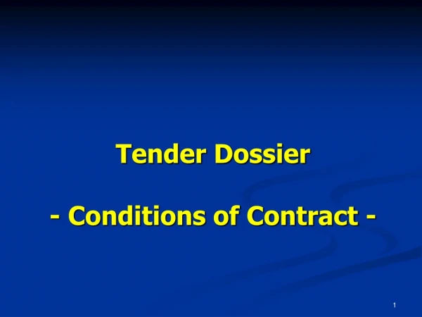 Tender Dossier - Conditions of Contract -