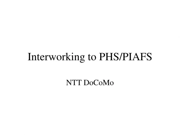 Interworking to PHS/PIAFS