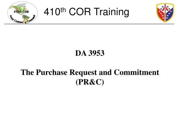 DA 3953   The Purchase Request and Commitment (PR&amp;C)