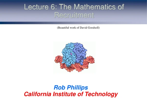 Lecture 6: The Mathematics of Recruitment