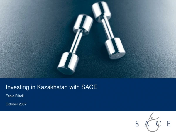 Investing in Kazakhstan with SACE