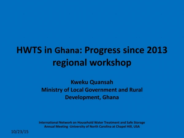 HWTS in  Ghana : Progress since 2013 regional workshop