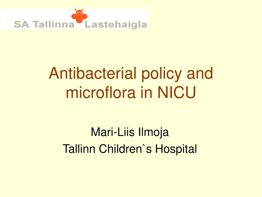 antibacterial policy and microflora in nicu