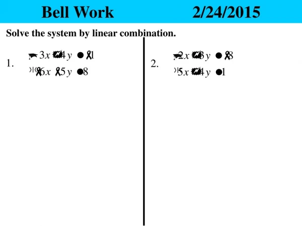 Bell Work			2/24/2015