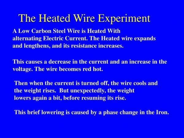 The Heated Wire Experiment