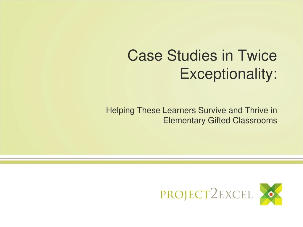 case studies in twice exceptionality