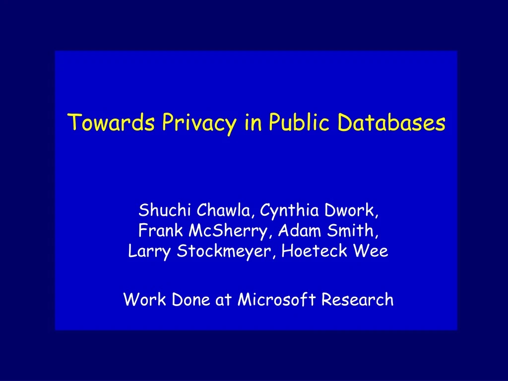 towards privacy in public databases