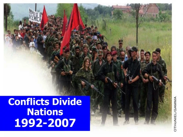 Conflicts Divide Nations 1992-2007