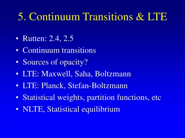 5. Continuum Transitions &amp; LTE