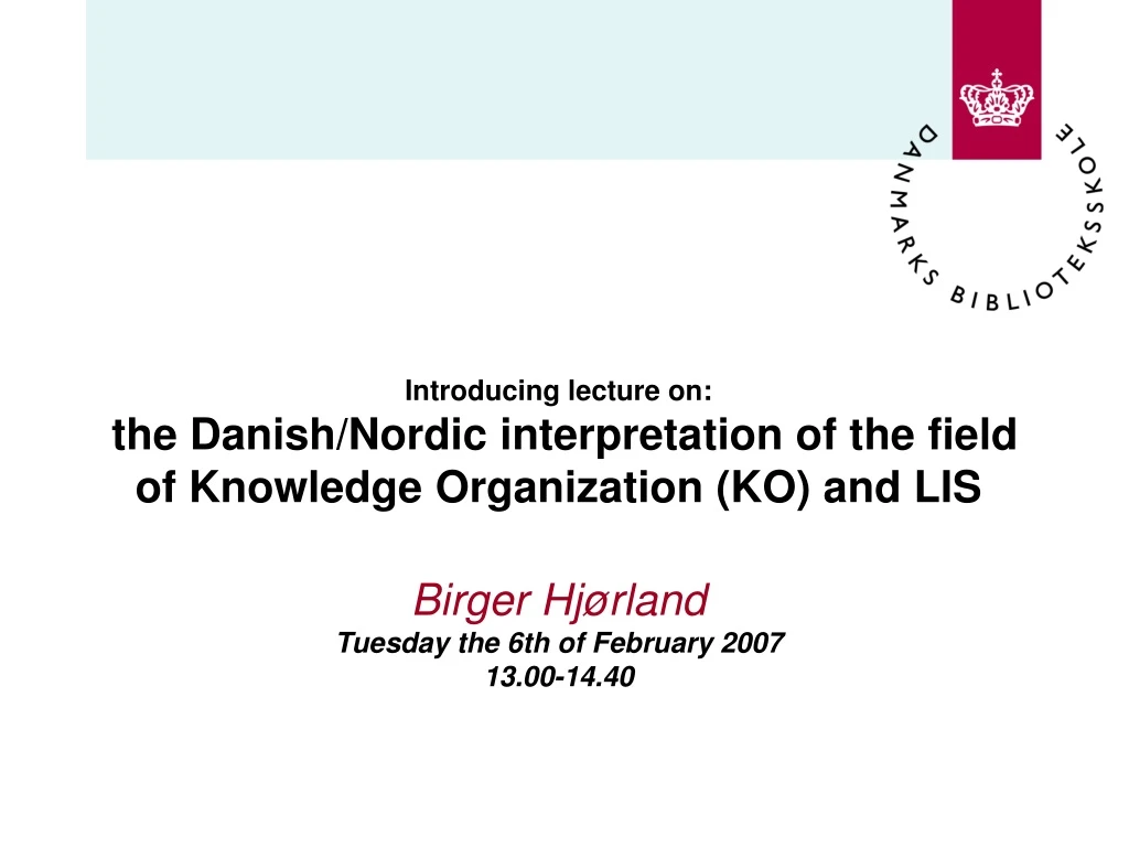introducing lecture on the danish nordic