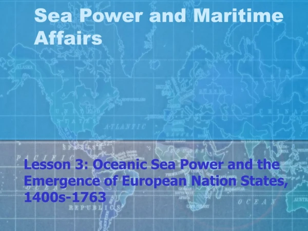 Sea Power and Maritime Affairs