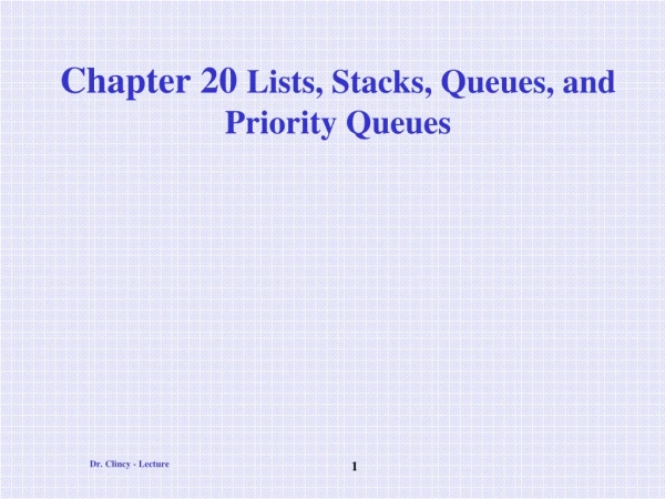 Chapter 20  Lists, Stacks, Queues, and Priority Queues