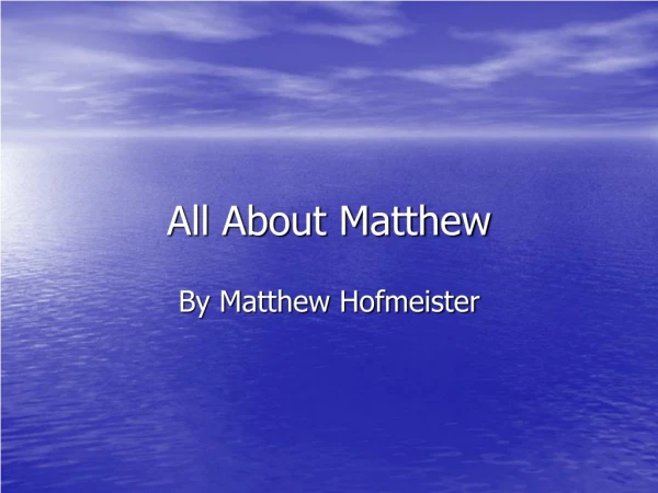 All About Matthew