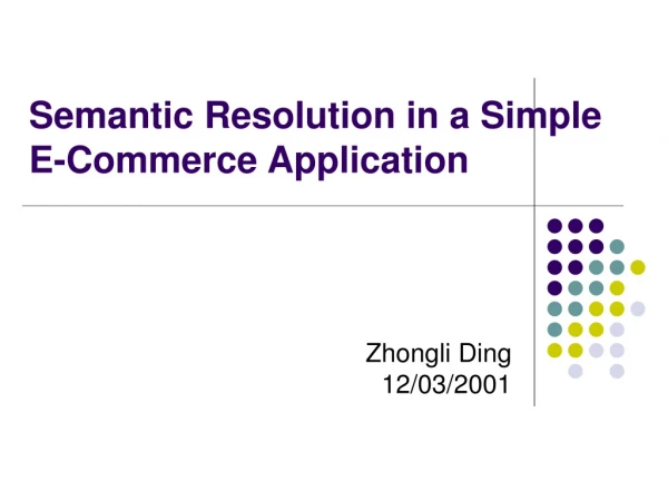 Semantic Resolution in a Simple E-Commerce Application