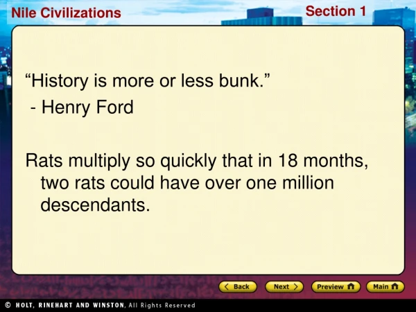 “History is more or less bunk.”  - Henry Ford