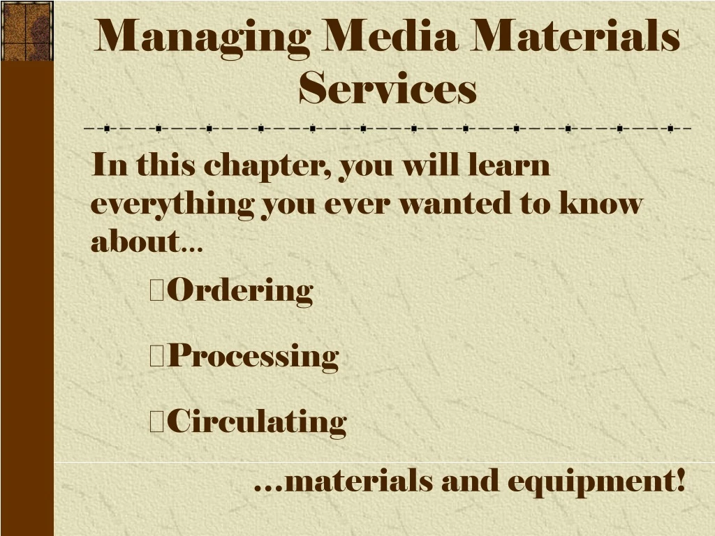 managing media materials services